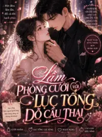 Ảnh bìa của Lầm Phòng Cưới Với Chị, Lục Tổng Dỗ Cầu Thai