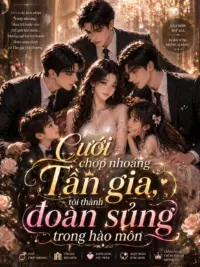 Ảnh bìa của Full Cưới Chớp Nhoáng Tần Gia, Tôi Thành Đoàn Sủng Trong Hào Môn