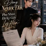 Đọc truyện Phó Tổng Đừng Ngược Đãi, Phu Nhân Đã Ký Giấy Ly Hôn Full. Bản dịch VIP mượt không lỗi font, cập nhật nhanh nhất không quảng cáo tại Hạt Dưa Hấu
