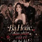 Bà Hoắc, Thân Phận Của Cô Đã Bị Lộ [Dịch VIP Mượt]