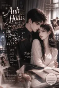 Anh Hoắc Hãy Cưng Chiều Em Ngoan Ngoãn Nhé
