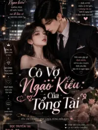 Ảnh bìa của Cô Vợ Ngạo Kiều Của Tổng Tài