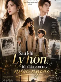 Ảnh bìa của Sau Khi Ly Hôn Tôi Đưa Con Ra Nước Ngoài