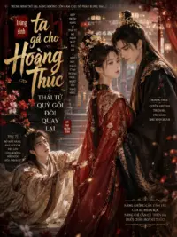 Ảnh bìa của Trùng Sinh Ta Gả Cho Hoàng Thúc, Thái Tử Quỳ Gối Đòi Quay Lại