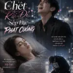 Vợ Giả Chết Rời Đi, Sếp Lục Phát Cuồng