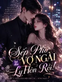 Ảnh bìa của Sếp Phó Vợ Ngài Lại Đòi Ly Hôn Rồi