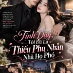 Tỉnh Dậy, Tôi Đã Là Thiếu Phu Nhân Nhà Họ Phó