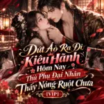 Dứt Áo Ra Đi Kiêu Hãnh: Hôm Nay Thủ Phụ Đại Nhân Thấy Nóng Ruột Chưa