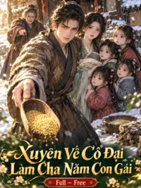 Ảnh bìa của Xuyên Về Cổ Đại Làm Cha Năm Con Gái