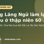 Phong Lăng Ngữ làm lại từ đầu ở thập niên 60 - Thập Niên 60: Cha Mẹ Qua Đời Để Lại Tài Sản Kếch Xù