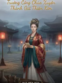 Ảnh bìa của Trưởng Công Chúa Xuyên Thành Giả Thiên Kim