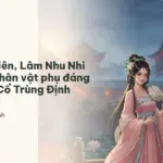 Tiêu Tử Khiên, Lâm Nhu Nhi và những nhân vật phụ đáng nhớ trong Cổ Trùng Định Tình