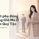 Nhân vật phụ đáng nhớ trong Giả Mù Ở Học Viện Quý Tộc