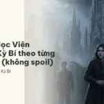 Tóm tắt Học Viện Freineci Kỳ Bí theo từng giai đoạn (không spoil)