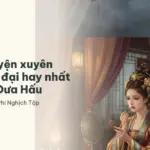 Top 5 truyện xuyên không cổ đại hay nhất trên Hạt Dưa Hấu